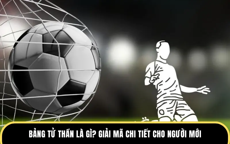 Tìm hiểu rõ bảng tử thần từ BiahoiTV